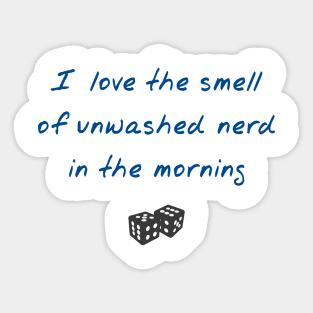 The Smell of Unwashed Nerd - Blue on White - Platoon Misquote Sticker